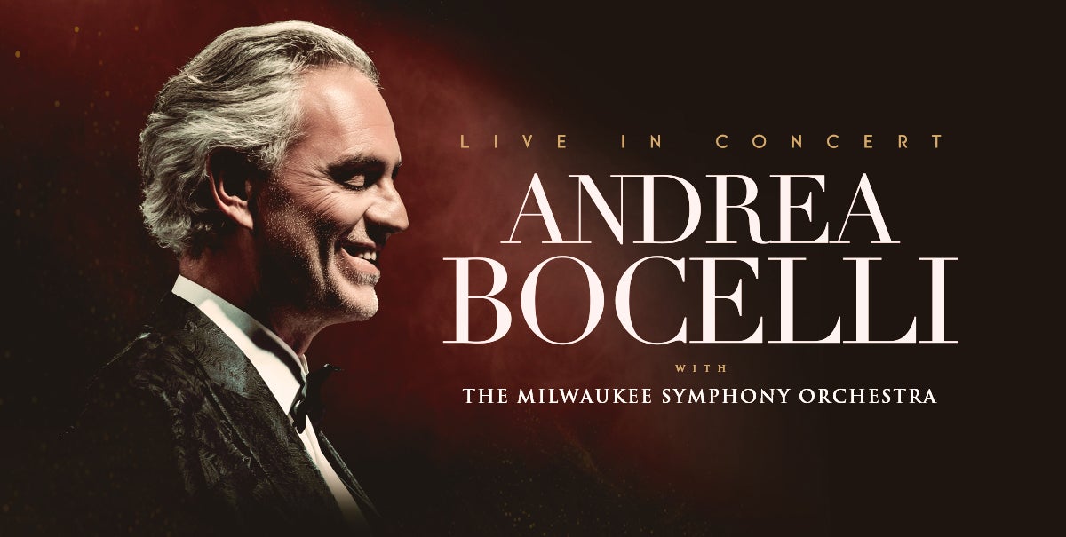 Don’t Miss Andrea Bocelli’s Milwaukee Performance with Symphony Orchestra