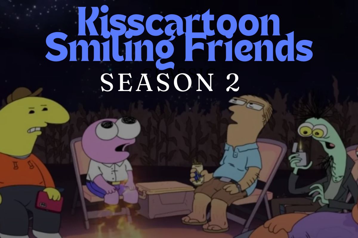 Watch Smiling Friends Season 2 on KissCartoon: Stream the Latest Episodes!