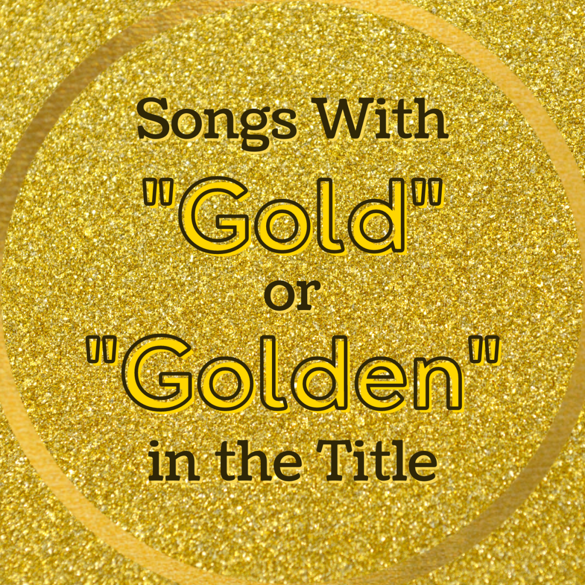 Exploring Songs with Golden in Title: Chart-Toppers List