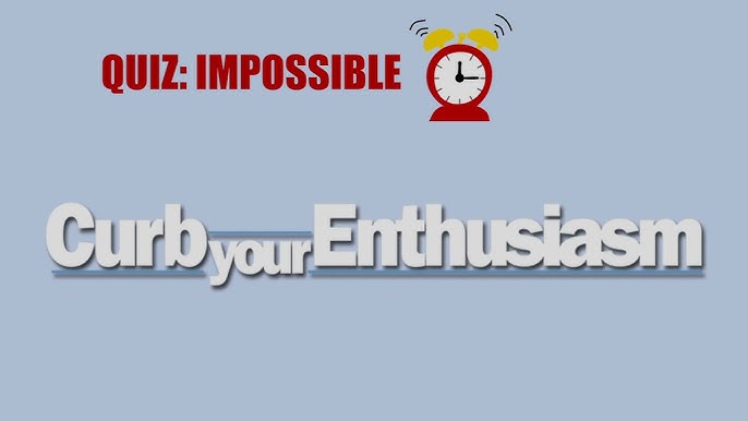 Ultimate Curb Your Enthusiasm Trivia: Questions and Facts for Superfans