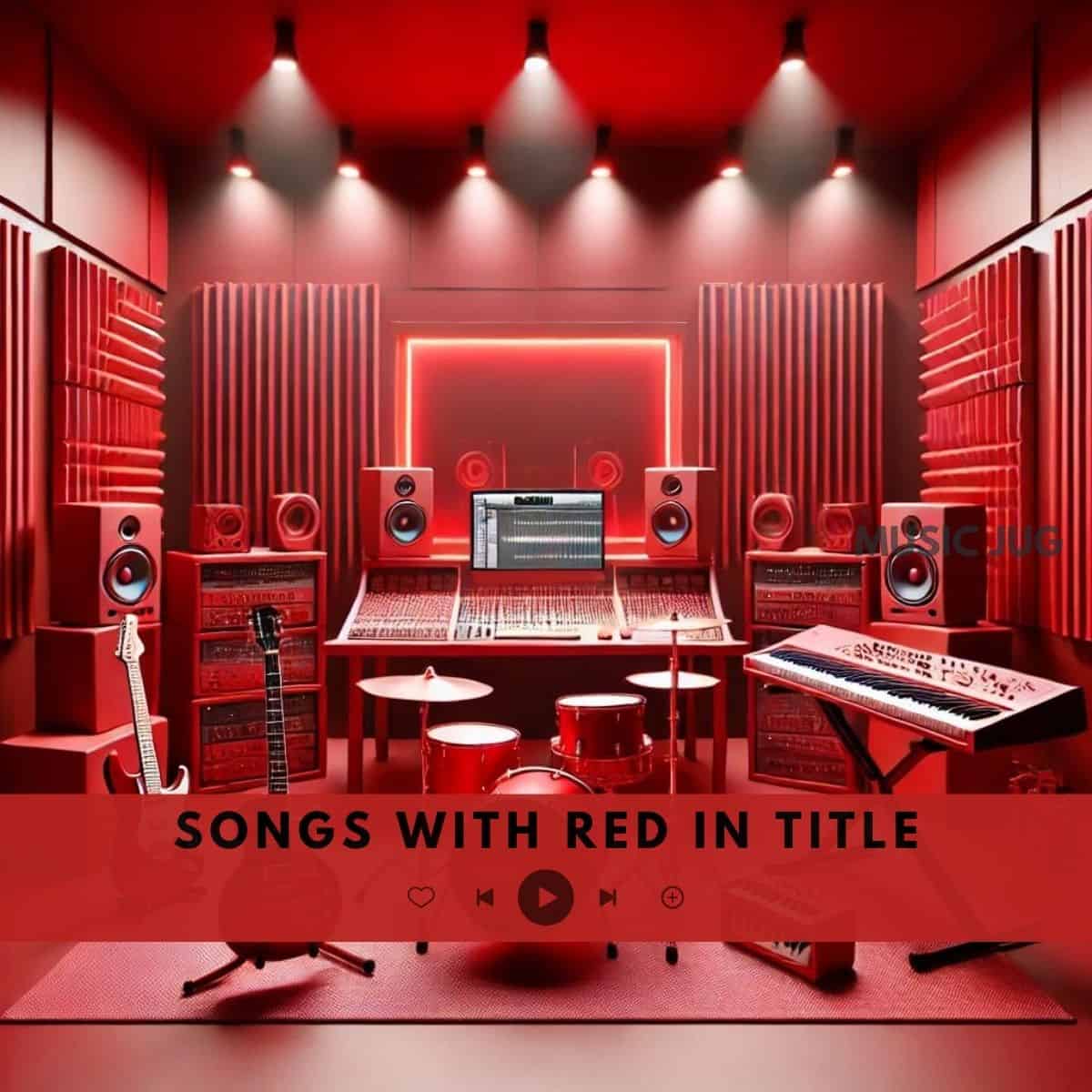 The Ultimate Playlist of Songs With Red in the Title