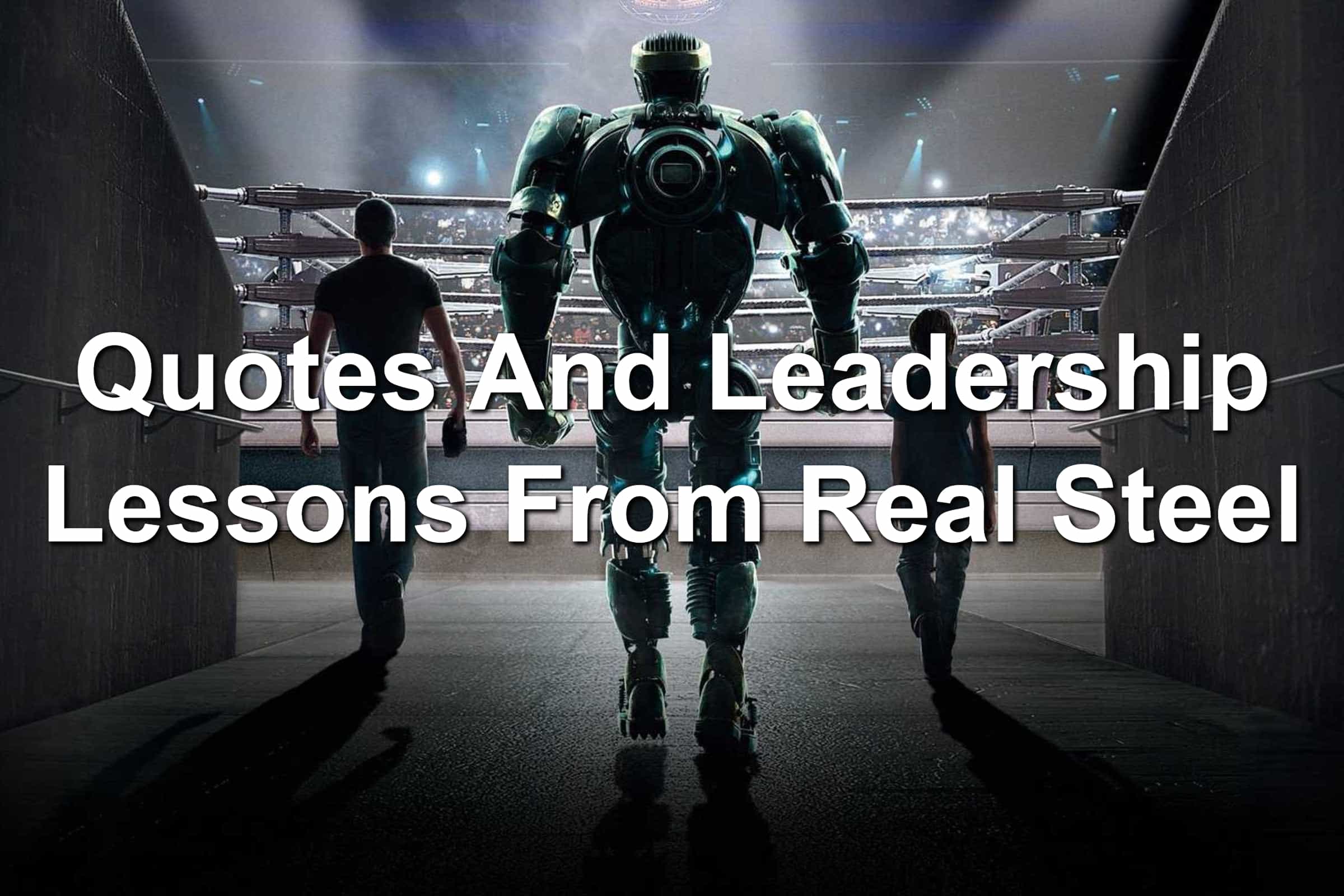 Remember Real Steel Movie Quotes (Iconic Lines From the Film)