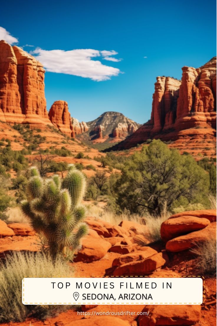 Explore Films Made in Sedona: Your Ultimate Guide to Iconic Movie Locations.