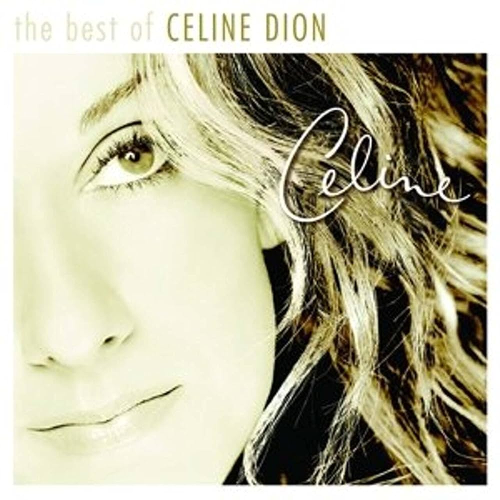 Looking for the Celine Dion Best Album? Start Here!